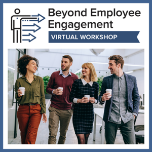 Beyond Employee Engagement Workshop